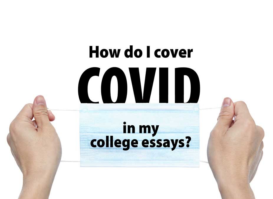 How should I write about COVID in my college essay?